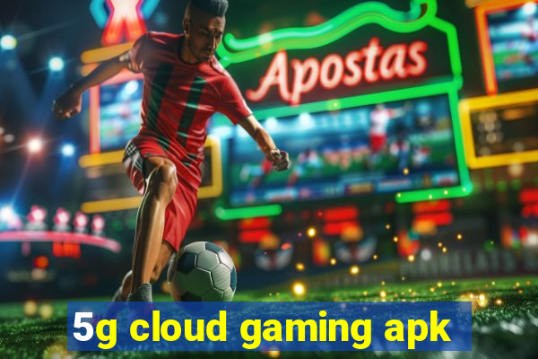 5g cloud gaming apk